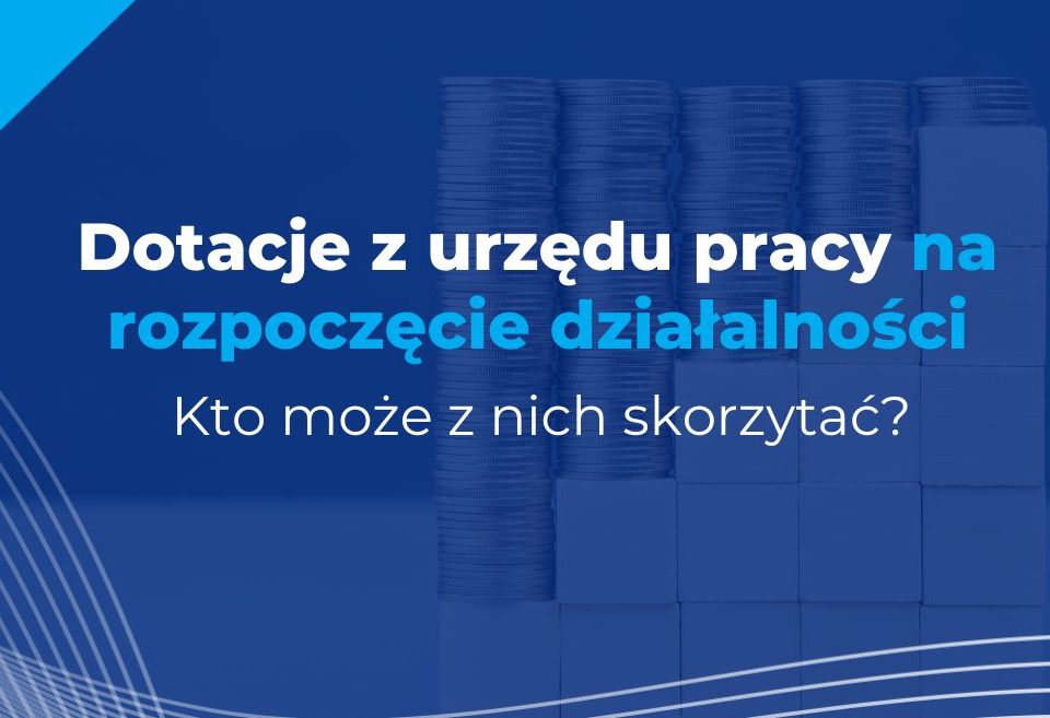 dotacje z urzędu pracy na rozpoczęcie działalności