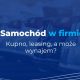 samochód w firmie