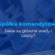 wady i zalety spółki komandytowej