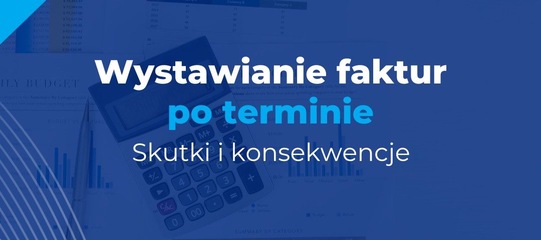 wystawianie faktur po terminie