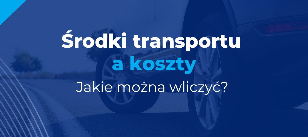 jakie środki transportu można wliczyć w koszta