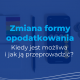 Jak zmienić formę opodatkowania?