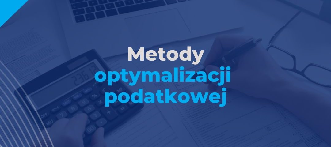 Metody optymalizacji podatkowej