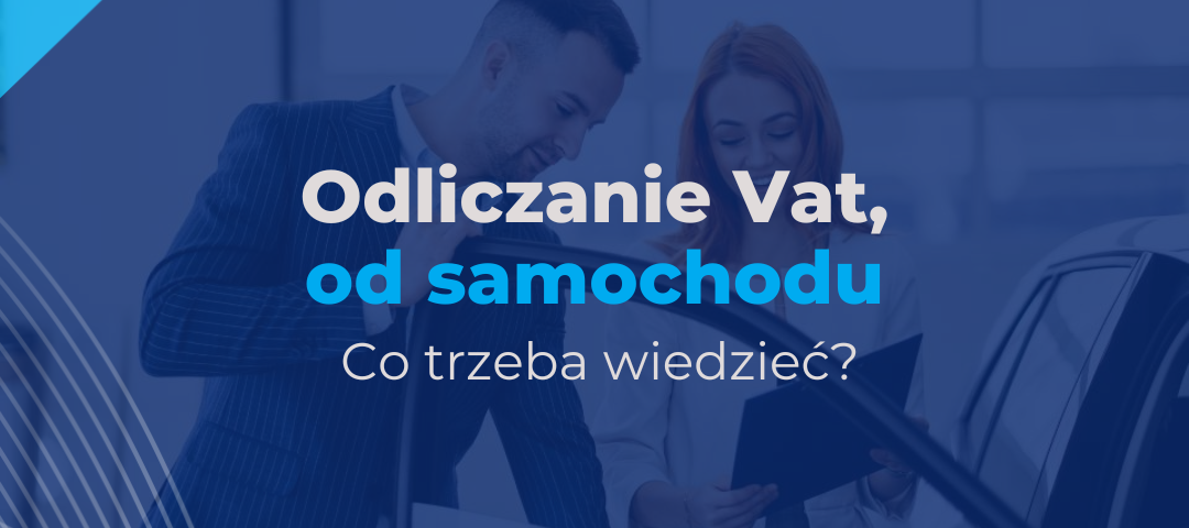 Odliczanie Vat od samochodu