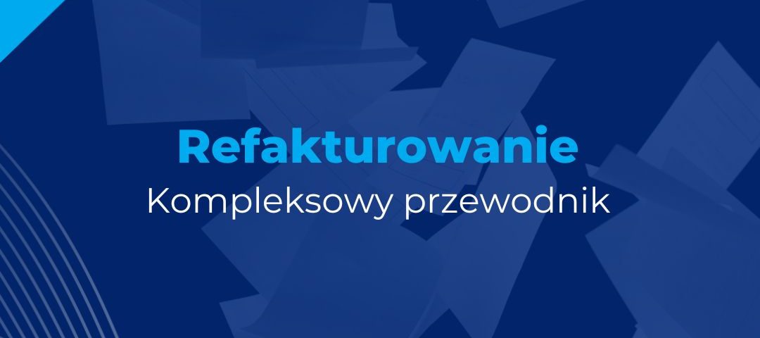 refakturowanie kompleksowy przewodnik