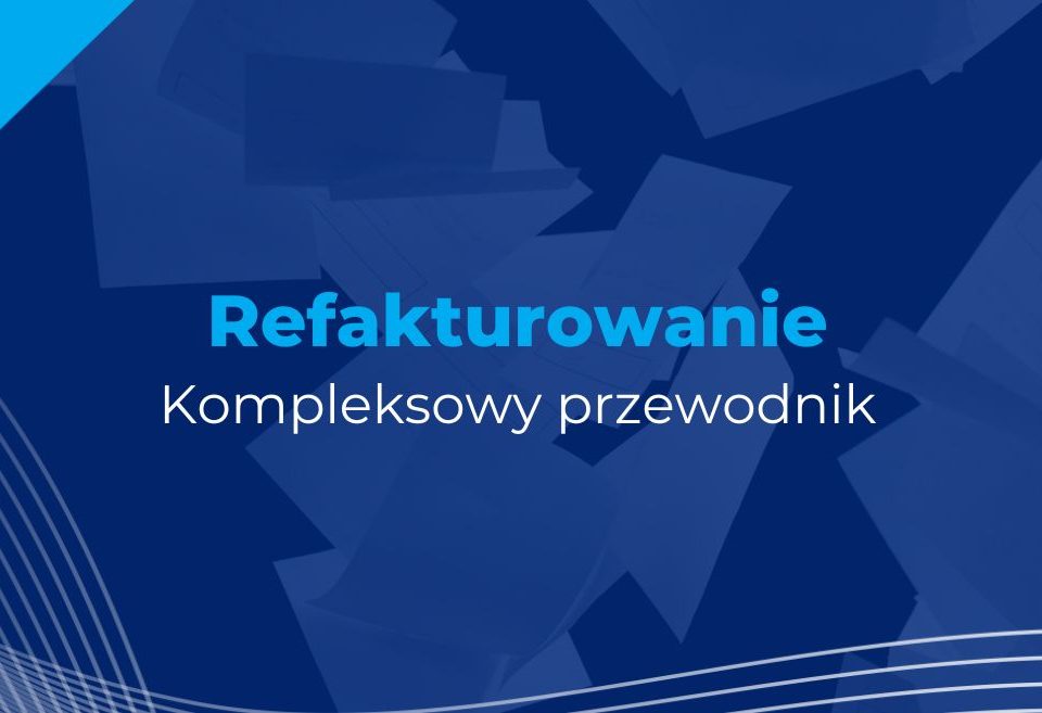 refakturowanie kompleksowy przewodnik