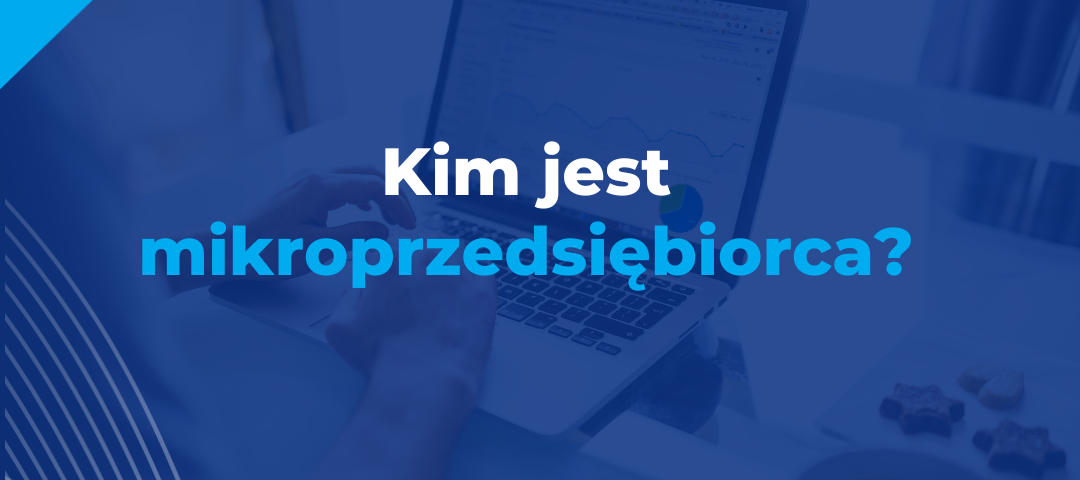 Kim jest mikroprzedsiębiorca?