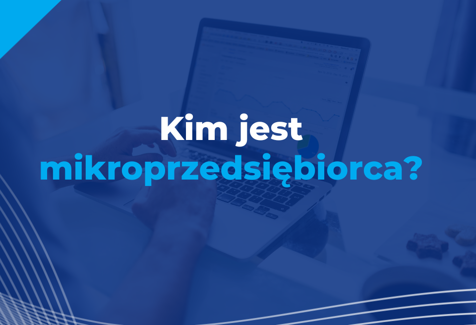 Kim jest mikroprzedsiębiorca?