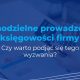 samodzielne prowadzenie księgowości firmy