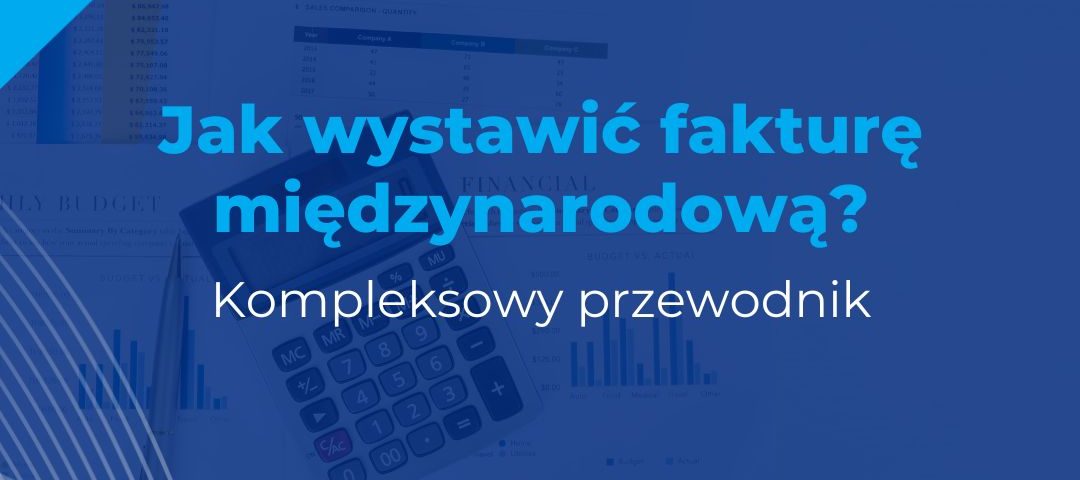 jak wystawić fakturę międzynarodową?