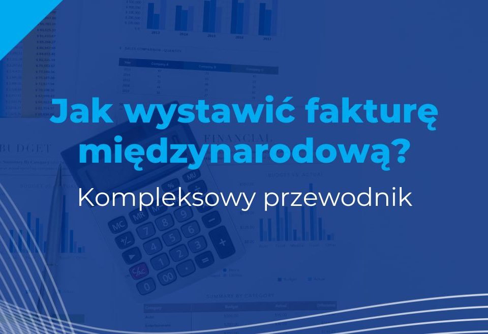 jak wystawić fakturę międzynarodową?